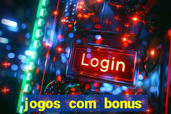 jogos com bonus sem deposito